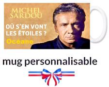 Mug Tasse céramique, Mug  personnalisé Personnage, Michel Sardou